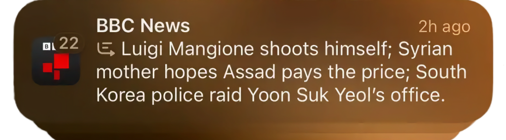 A iOS notification summary from BBC News that reads Luigi Mangione shoots himself; Syrian mother hopes Assad pays the price; South Korea police raid Yoon Suk Yeol's office."